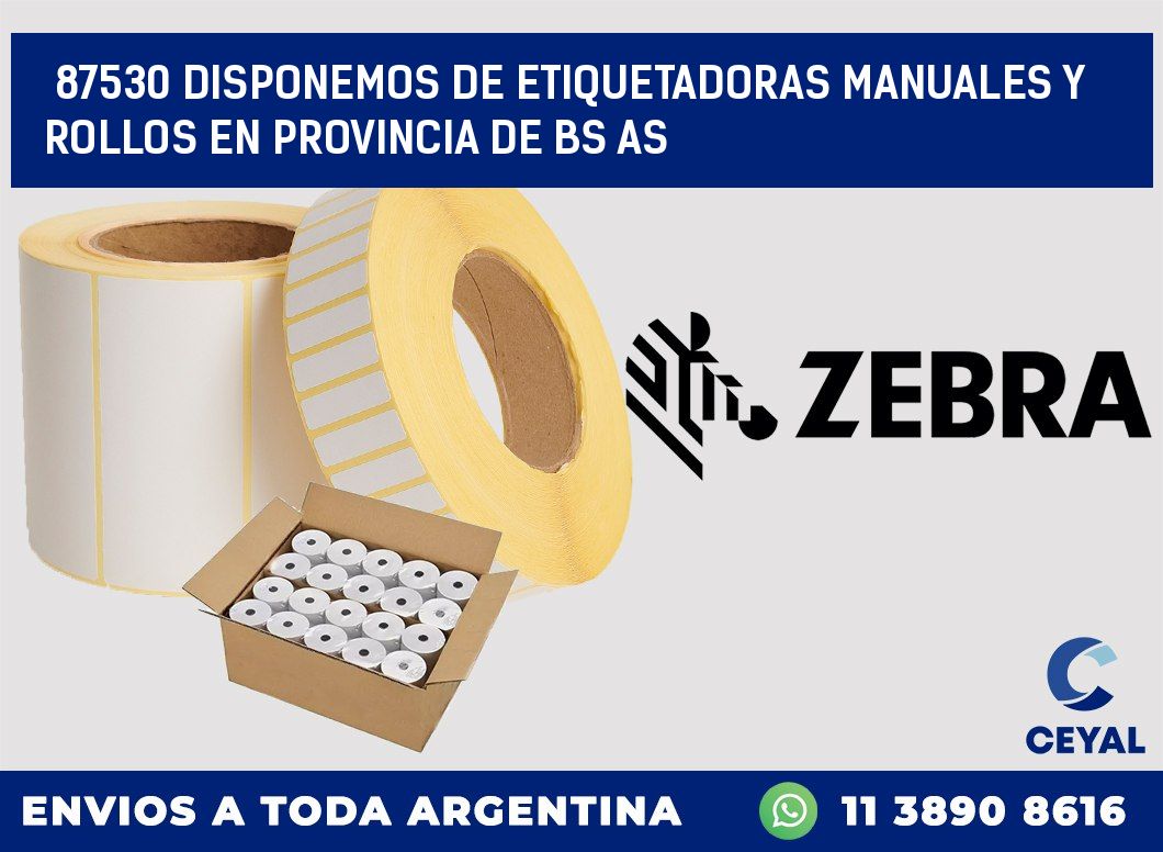 87530 DISPONEMOS DE ETIQUETADORAS MANUALES Y ROLLOS EN PROVINCIA DE BS AS