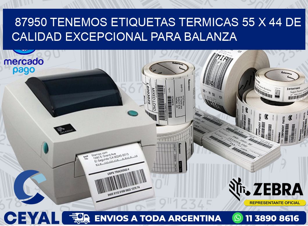 87950 TENEMOS ETIQUETAS TERMICAS 55 X 44 DE CALIDAD EXCEPCIONAL PARA BALANZA