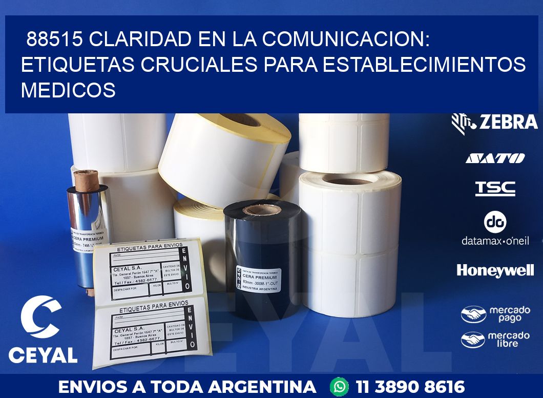 88515 CLARIDAD EN LA COMUNICACION: ETIQUETAS CRUCIALES PARA ESTABLECIMIENTOS MEDICOS
