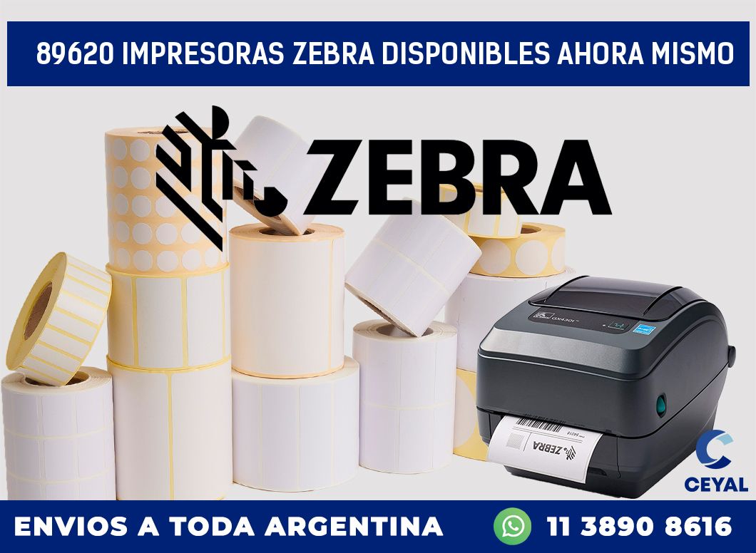89620 IMPRESORAS ZEBRA DISPONIBLES AHORA MISMO