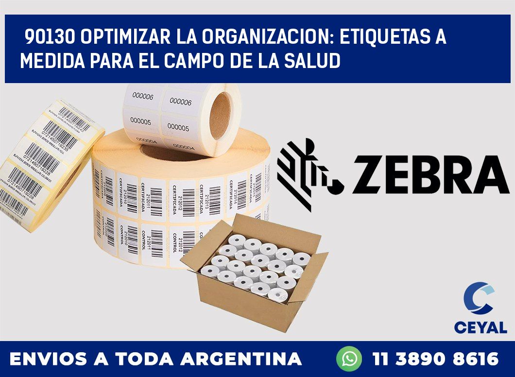 90130 OPTIMIZAR LA ORGANIZACION: ETIQUETAS A MEDIDA PARA EL CAMPO DE LA SALUD