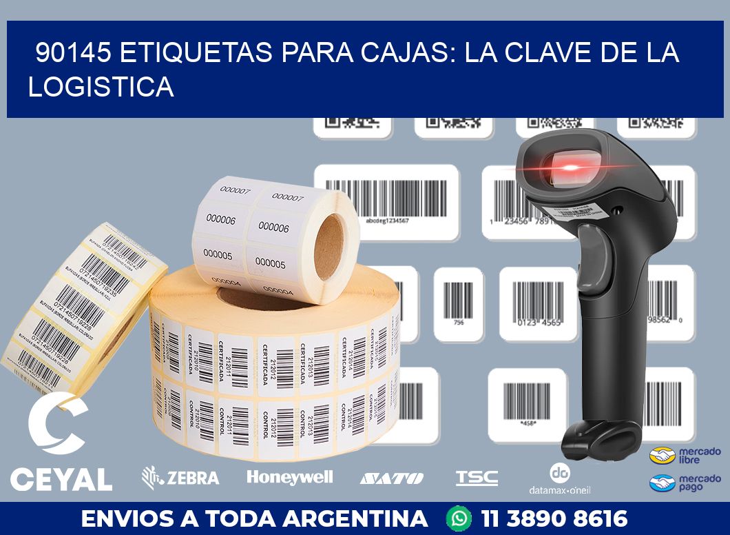 90145 ETIQUETAS PARA CAJAS: LA CLAVE DE LA LOGISTICA