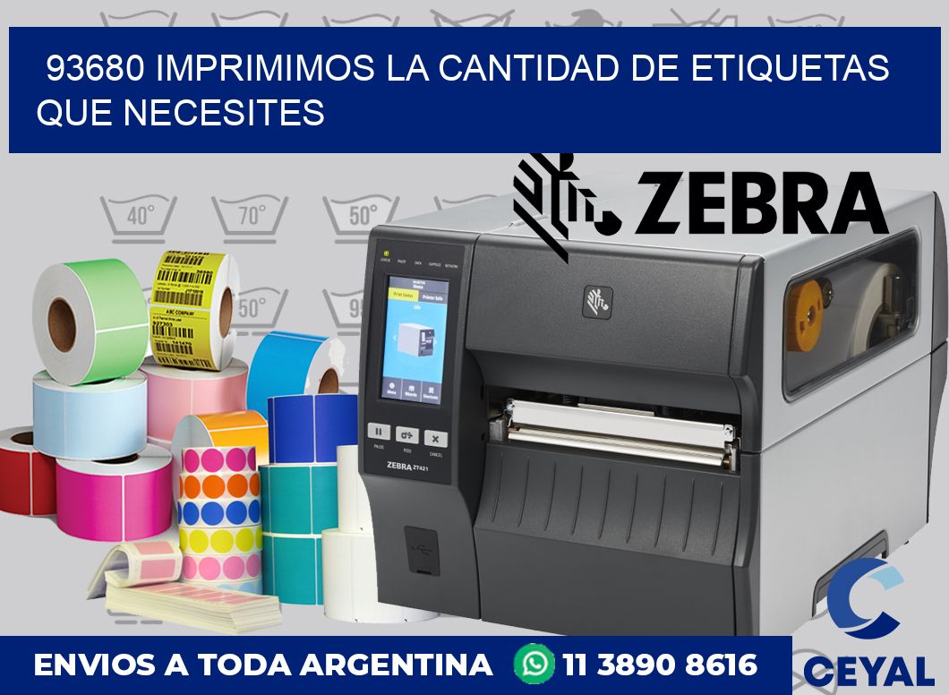 93680 IMPRIMIMOS LA CANTIDAD DE ETIQUETAS QUE NECESITES