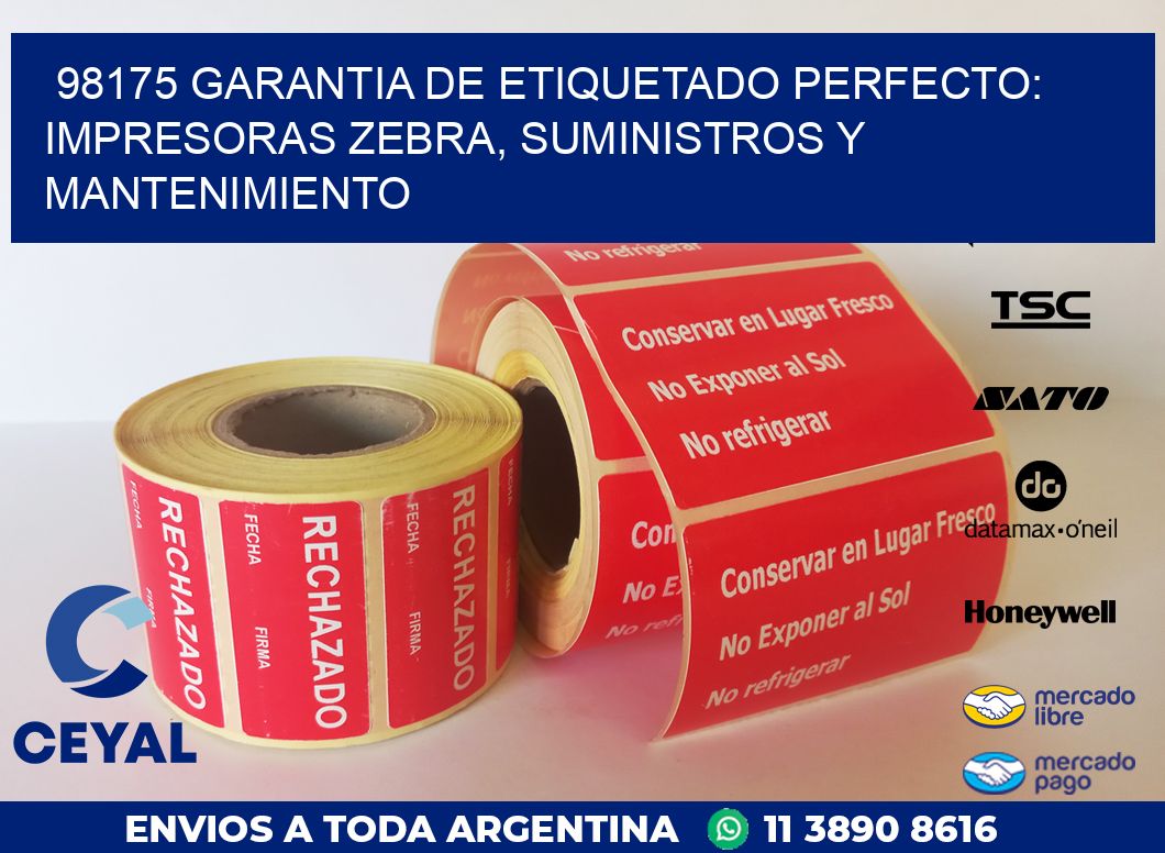 98175 GARANTIA DE ETIQUETADO PERFECTO: IMPRESORAS ZEBRA, SUMINISTROS Y MANTENIMIENTO