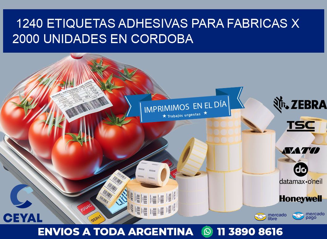 1240 ETIQUETAS ADHESIVAS PARA FABRICAS X 2000 UNIDADES EN CORDOBA