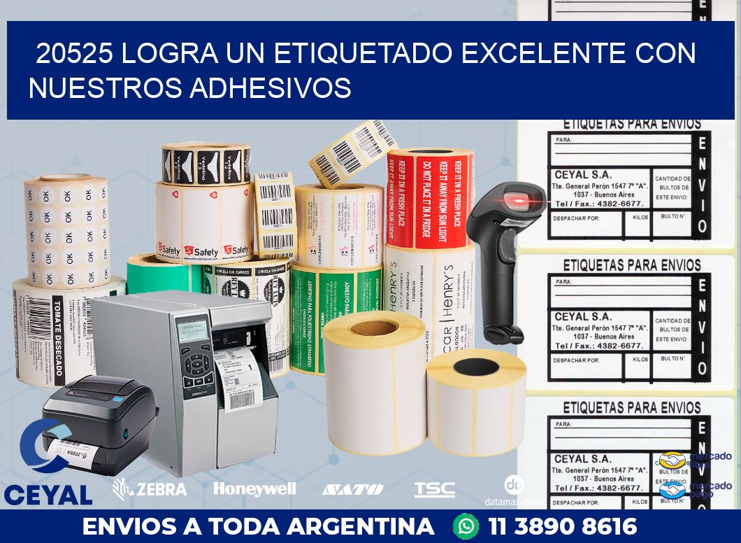 20525 LOGRA UN ETIQUETADO EXCELENTE CON NUESTROS ADHESIVOS