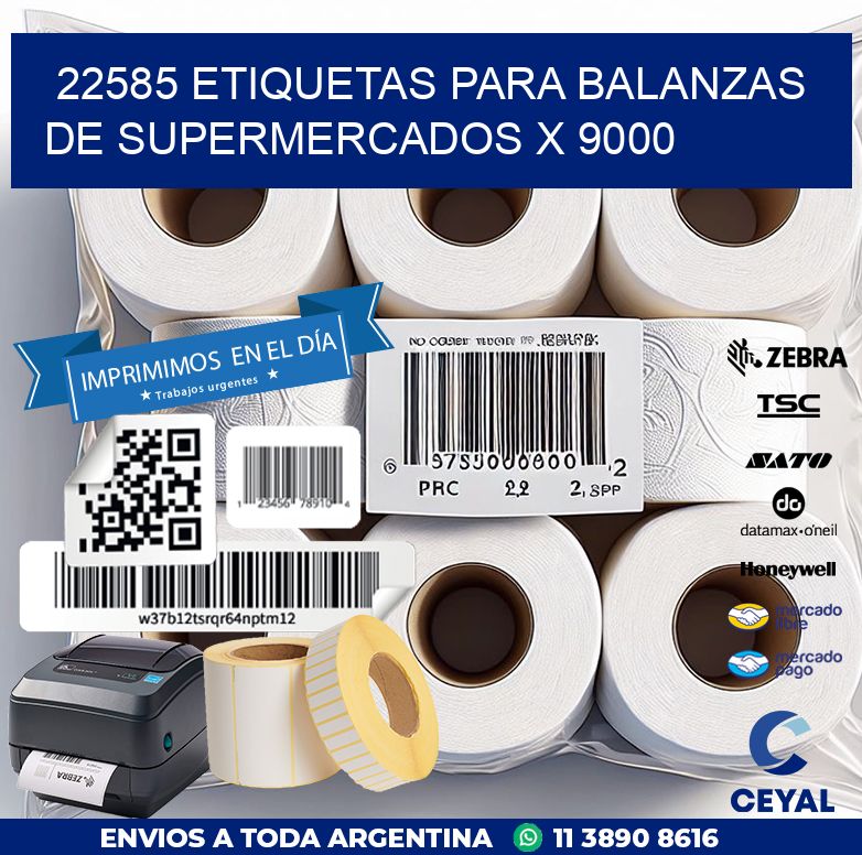 22585 ETIQUETAS PARA BALANZAS DE SUPERMERCADOS X 9000