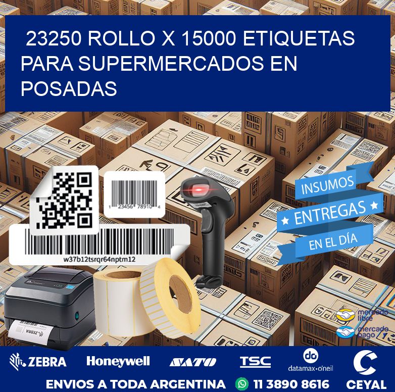 23250 ROLLO X 15000 ETIQUETAS PARA SUPERMERCADOS EN POSADAS
