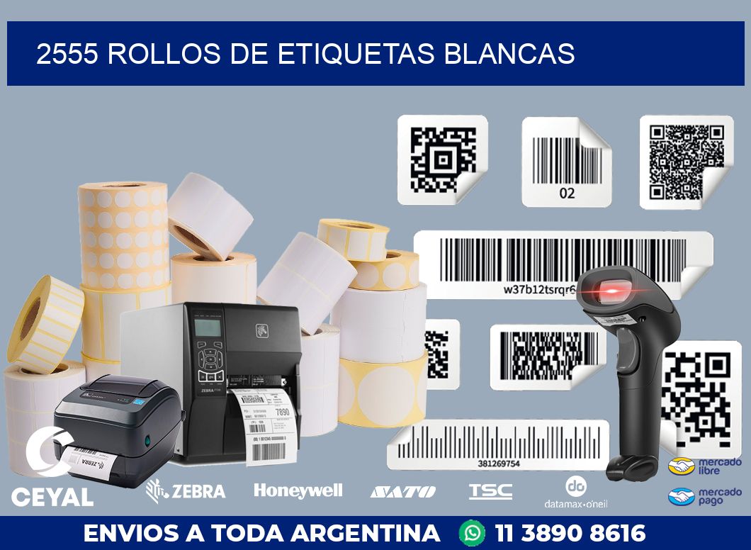 2555 ROLLOS DE ETIQUETAS BLANCAS