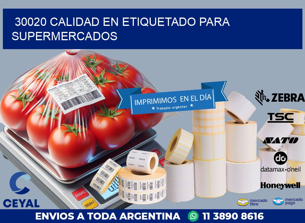 30020 CALIDAD EN ETIQUETADO PARA SUPERMERCADOS