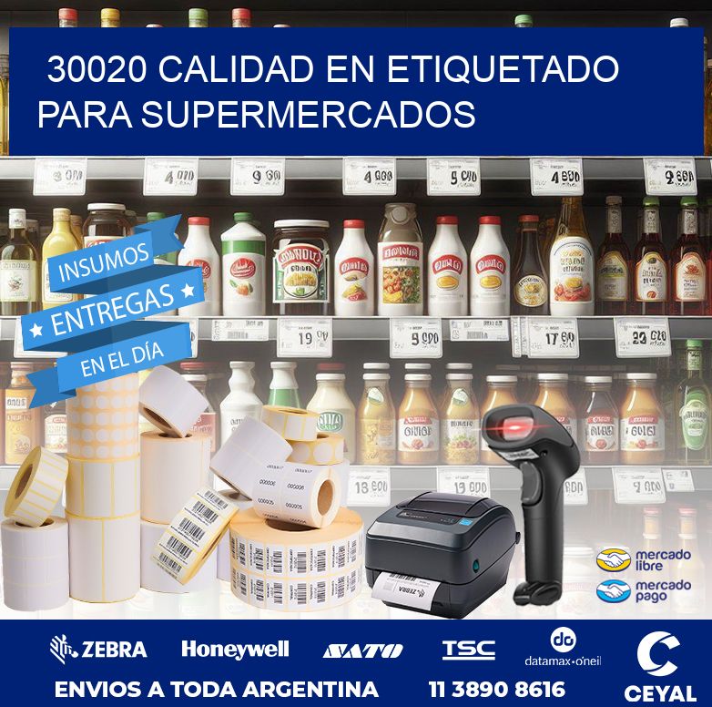 30020 CALIDAD EN ETIQUETADO PARA SUPERMERCADOS