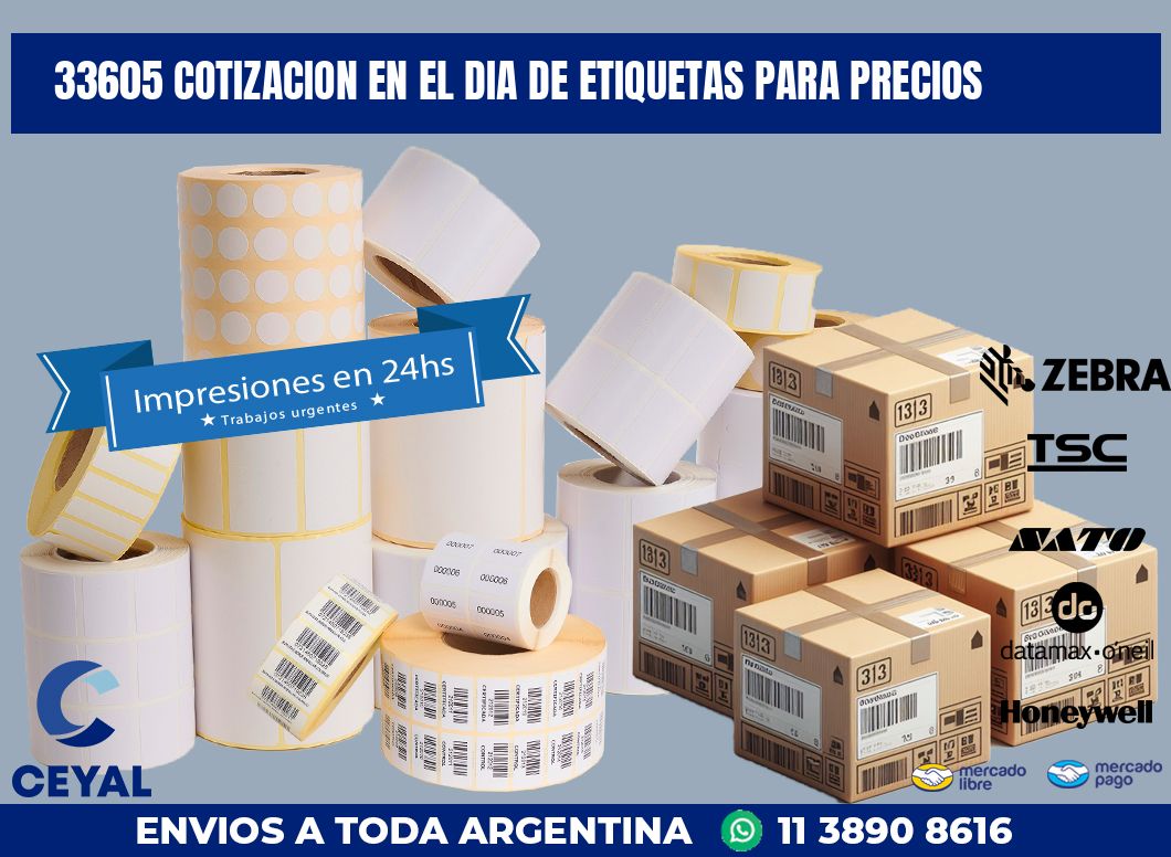 33605 COTIZACION EN EL DIA DE ETIQUETAS PARA PRECIOS