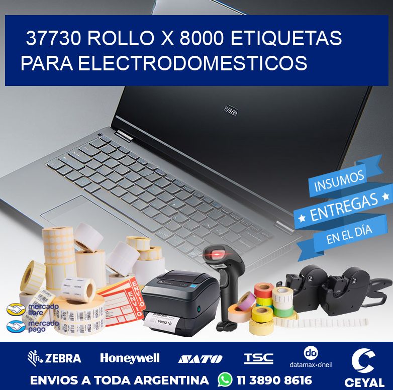 37730 ROLLO X 8000 ETIQUETAS PARA ELECTRODOMESTICOS