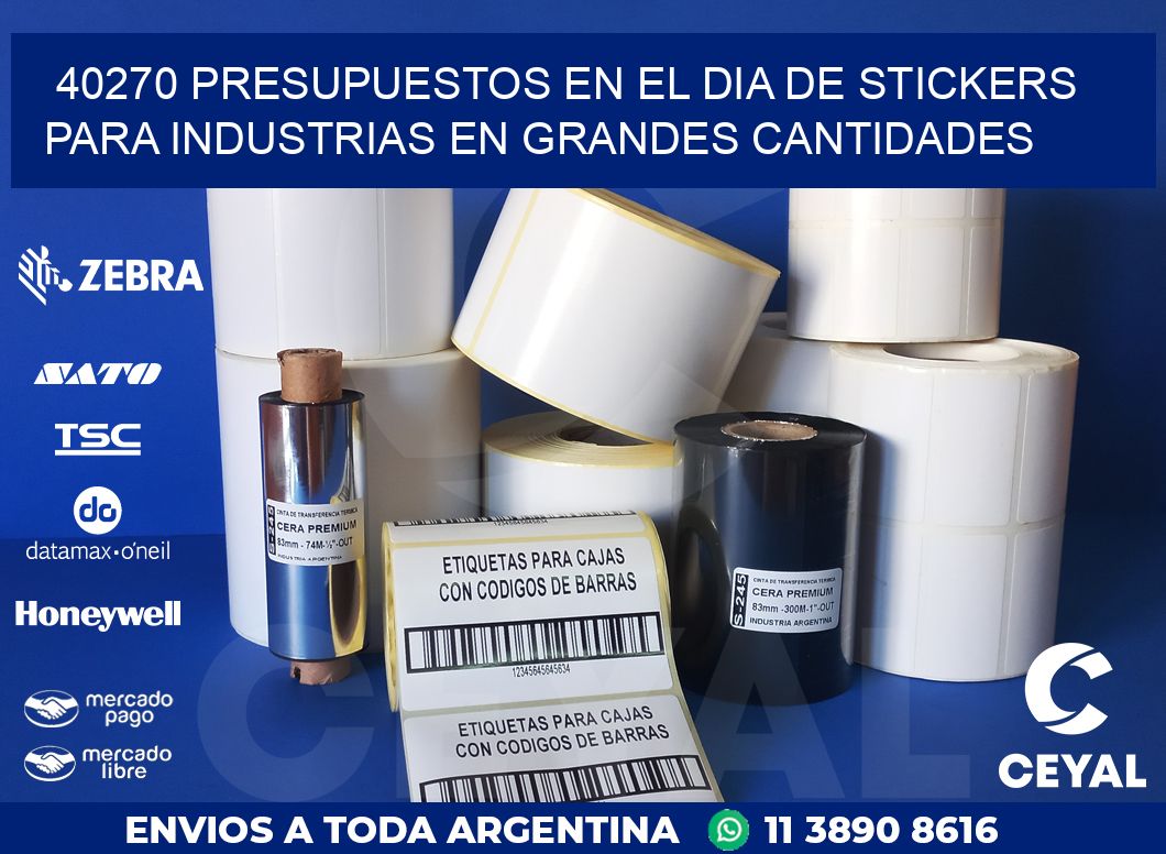 40270 PRESUPUESTOS EN EL DIA DE STICKERS PARA INDUSTRIAS EN GRANDES CANTIDADES