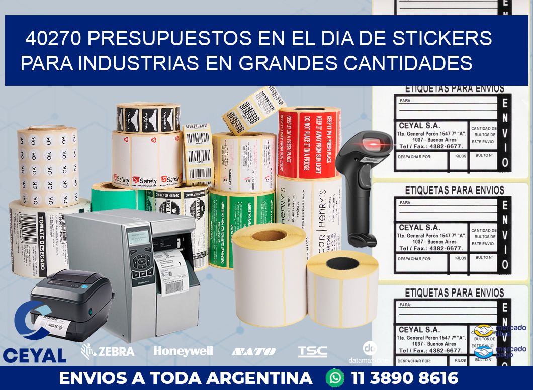40270 PRESUPUESTOS EN EL DIA DE STICKERS PARA INDUSTRIAS EN GRANDES CANTIDADES