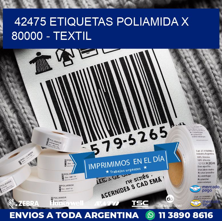 42475 ETIQUETAS POLIAMIDA X 80000 - TEXTIL