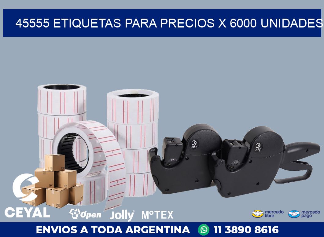 45555 ETIQUETAS PARA PRECIOS X 6000 UNIDADES