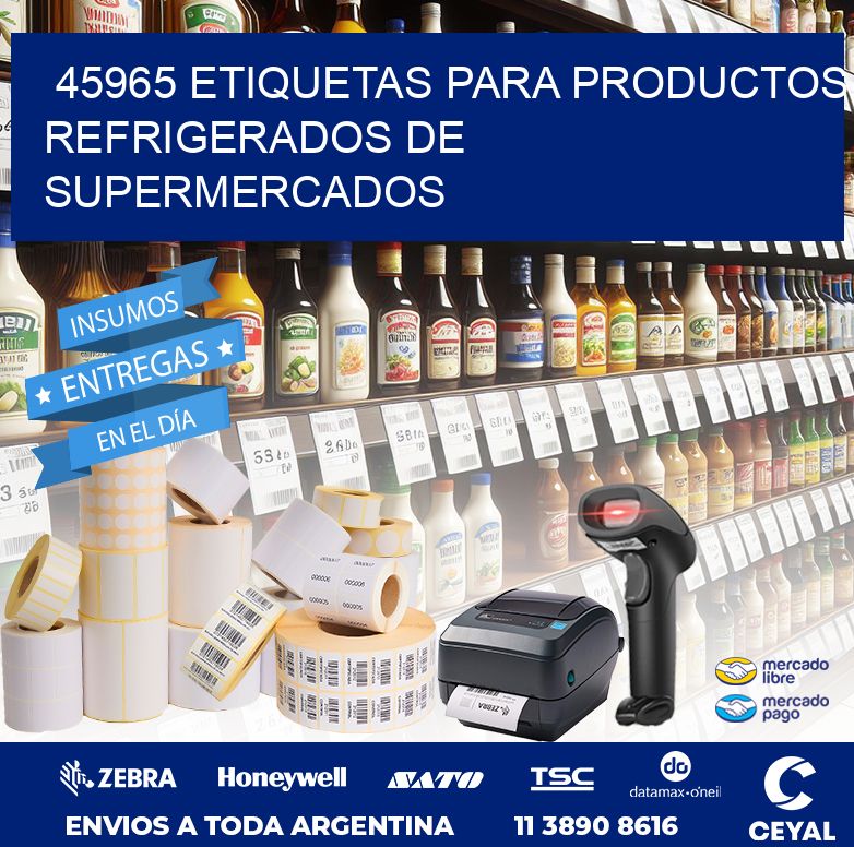 45965 ETIQUETAS PARA PRODUCTOS REFRIGERADOS DE SUPERMERCADOS