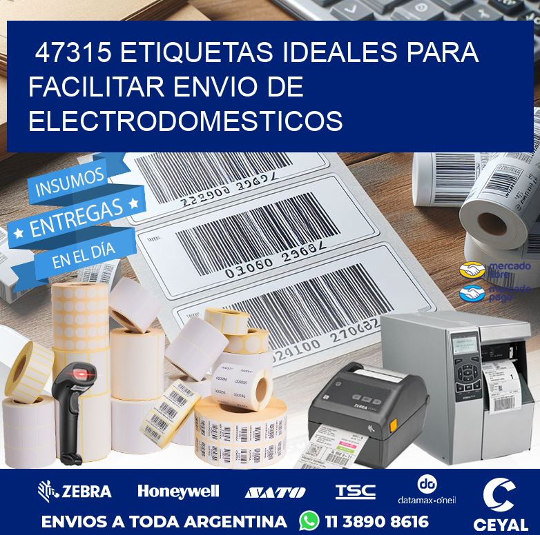 47315 ETIQUETAS IDEALES PARA FACILITAR ENVIO DE ELECTRODOMESTICOS
