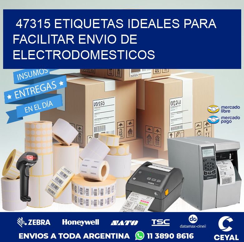 47315 ETIQUETAS IDEALES PARA FACILITAR ENVIO DE ELECTRODOMESTICOS