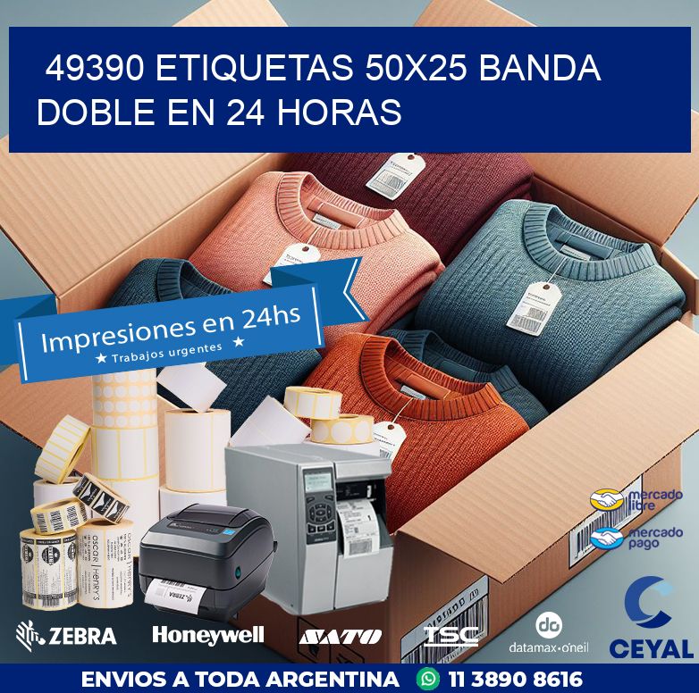 49390 ETIQUETAS 50X25 BANDA DOBLE EN 24 HORAS