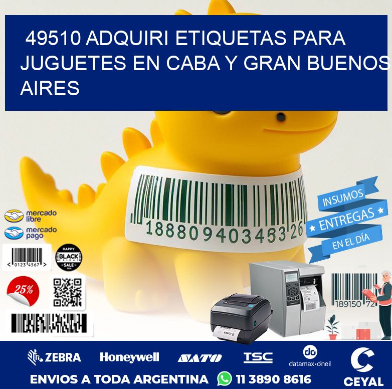 49510 ADQUIRI ETIQUETAS PARA JUGUETES EN CABA Y GRAN BUENOS AIRES