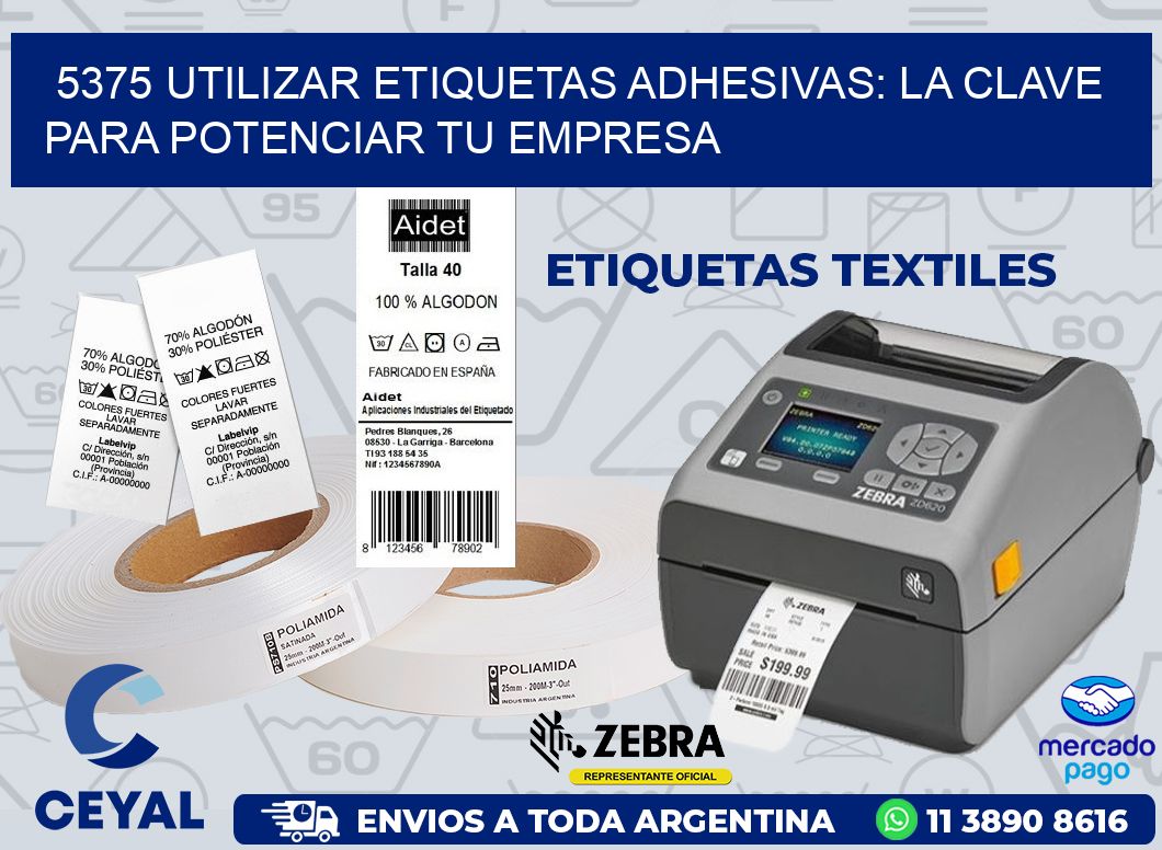 5375 UTILIZAR ETIQUETAS ADHESIVAS: LA CLAVE PARA POTENCIAR TU EMPRESA