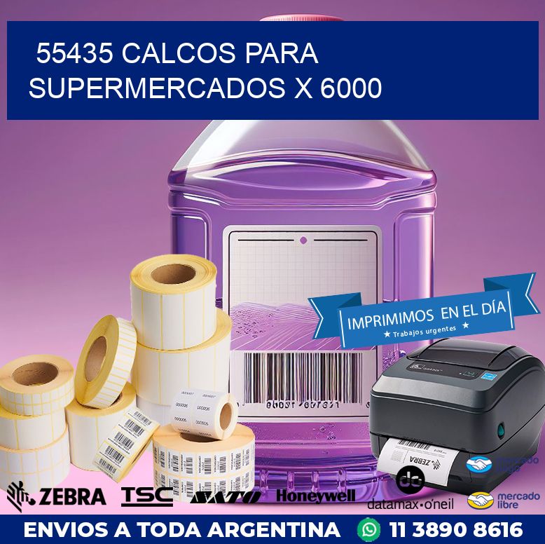 55435 CALCOS PARA SUPERMERCADOS X 6000