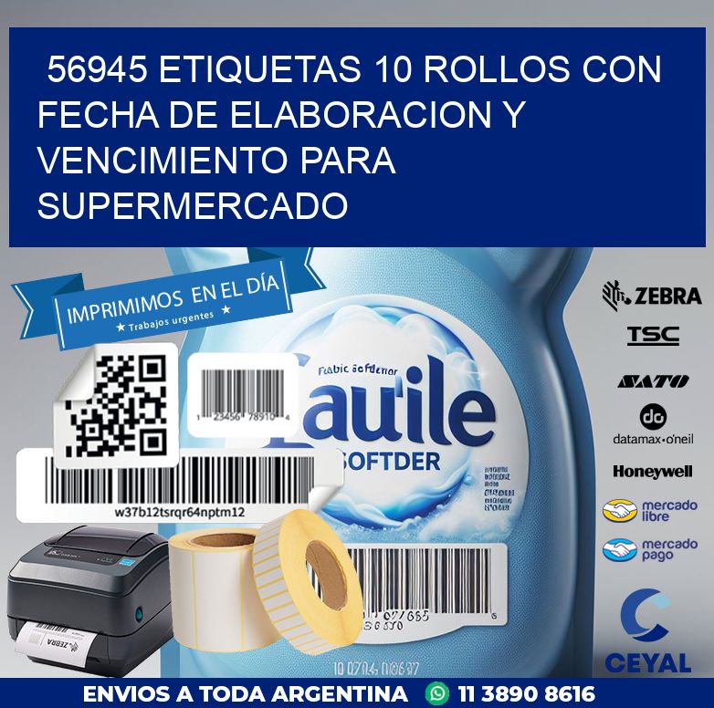 56945 ETIQUETAS 10 ROLLOS CON FECHA DE ELABORACION Y VENCIMIENTO PARA SUPERMERCADO