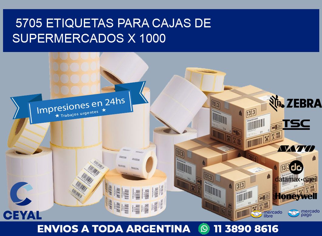 5705 ETIQUETAS PARA CAJAS DE SUPERMERCADOS X 1000