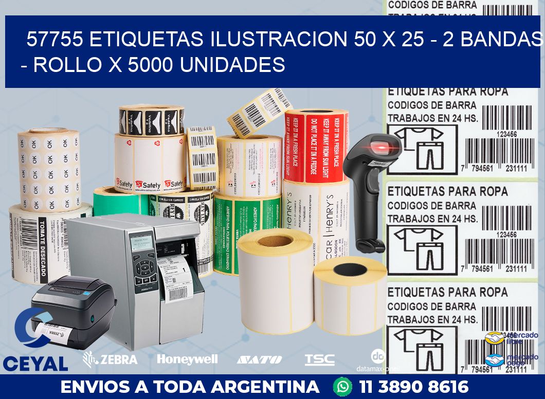 57755 ETIQUETAS ILUSTRACION 50 X 25 - 2 BANDAS - ROLLO X 5000 UNIDADES
