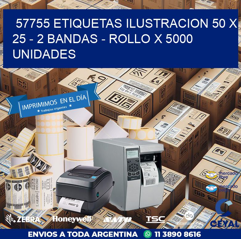 57755 ETIQUETAS ILUSTRACION 50 X 25 – 2 BANDAS – ROLLO X 5000 UNIDADES