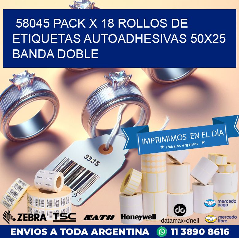 58045 PACK X 18 ROLLOS DE ETIQUETAS AUTOADHESIVAS 50X25 BANDA DOBLE