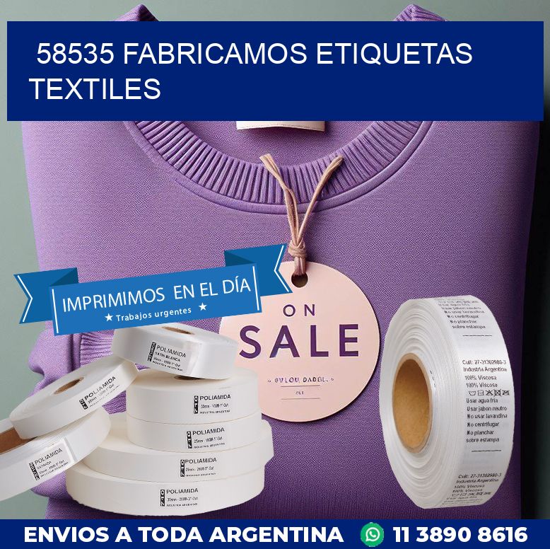 58535 FABRICAMOS ETIQUETAS TEXTILES