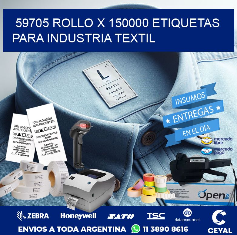 59705 ROLLO X 150000 ETIQUETAS PARA INDUSTRIA TEXTIL