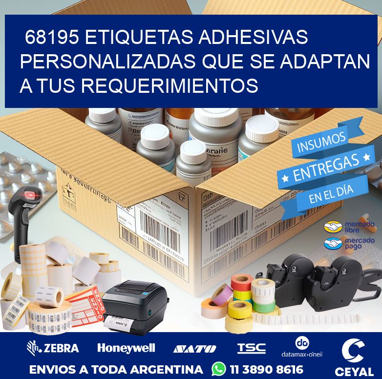 68195 ETIQUETAS ADHESIVAS PERSONALIZADAS QUE SE ADAPTAN A TUS REQUERIMIENTOS