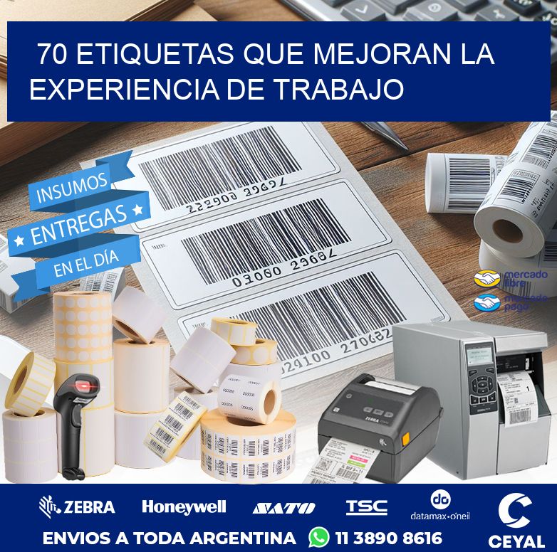 70 ETIQUETAS QUE MEJORAN LA EXPERIENCIA DE TRABAJO