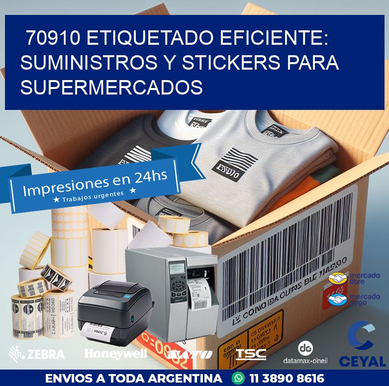 70910 ETIQUETADO EFICIENTE: SUMINISTROS Y STICKERS PARA SUPERMERCADOS