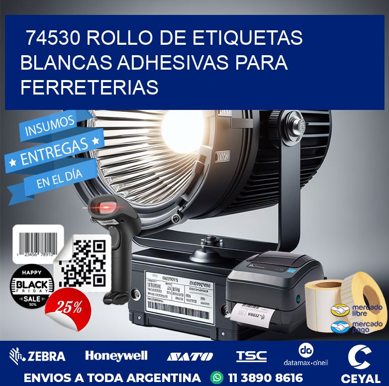 74530 ROLLO DE ETIQUETAS BLANCAS ADHESIVAS PARA FERRETERIAS