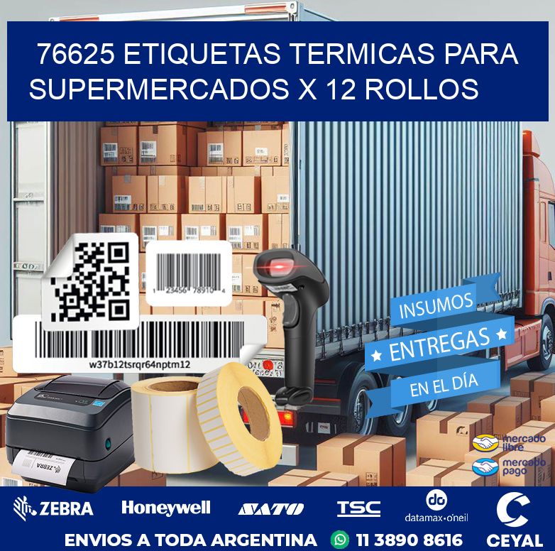 76625 ETIQUETAS TERMICAS PARA SUPERMERCADOS X 12 ROLLOS