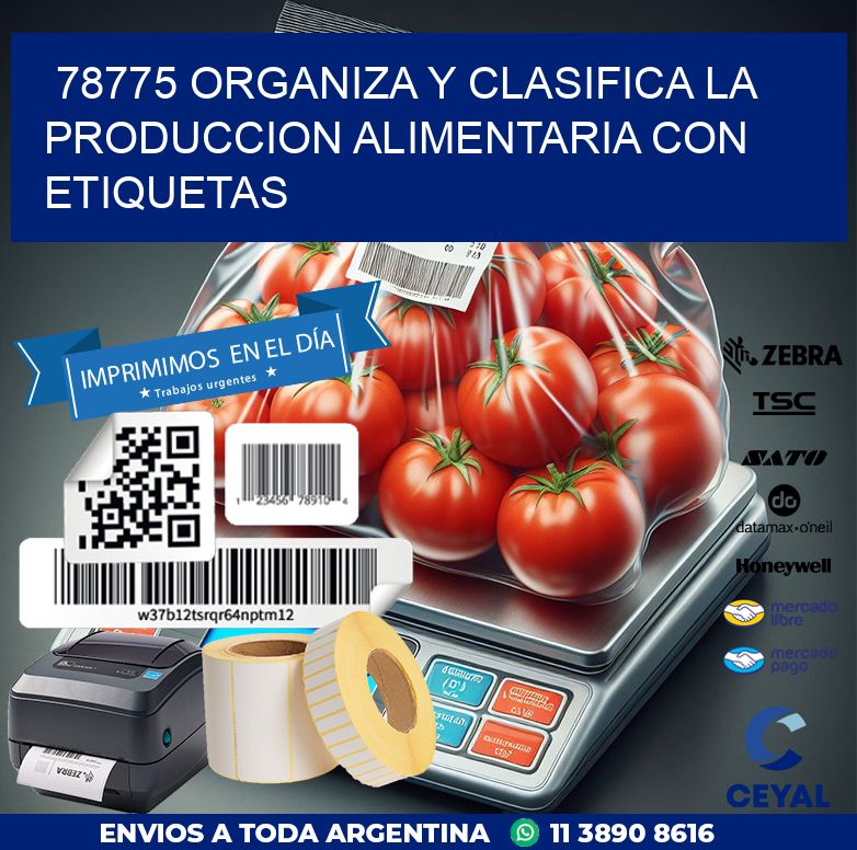 78775 ORGANIZA Y CLASIFICA LA PRODUCCION ALIMENTARIA CON ETIQUETAS