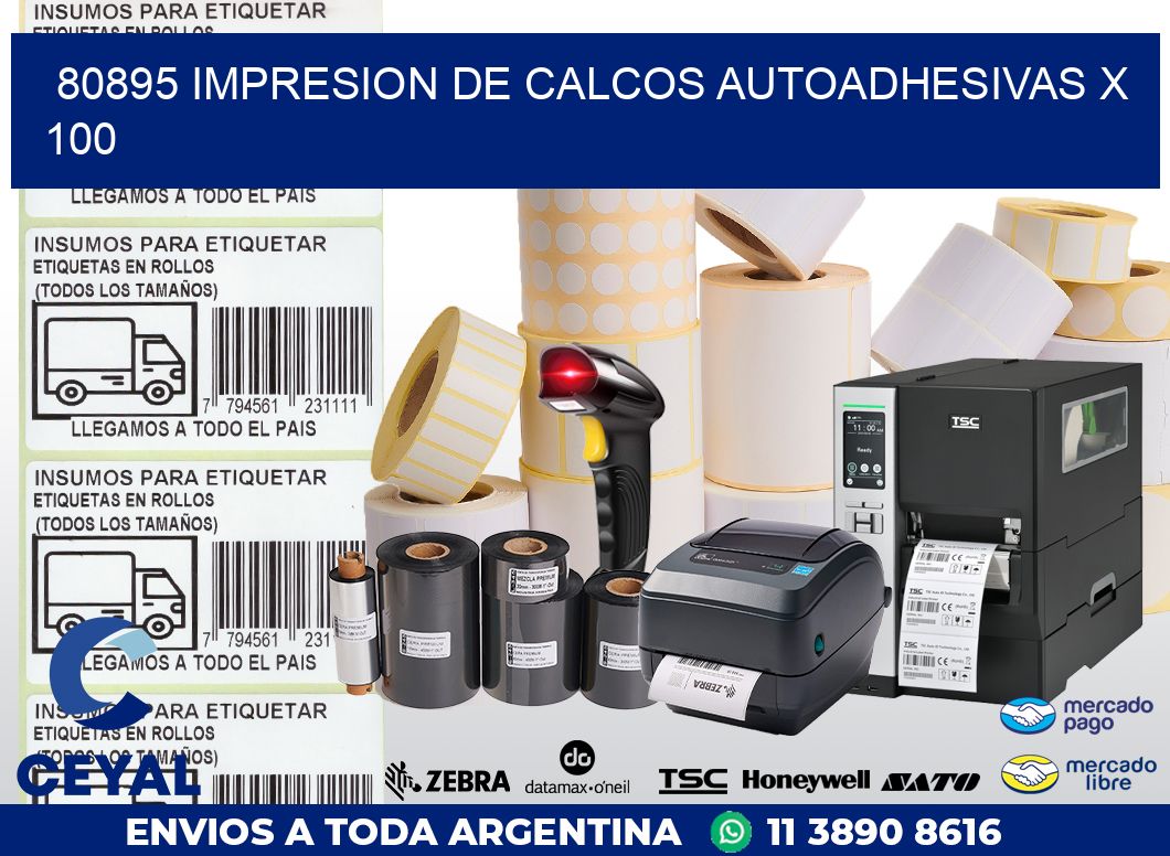 80895 IMPRESION DE CALCOS AUTOADHESIVAS X 100