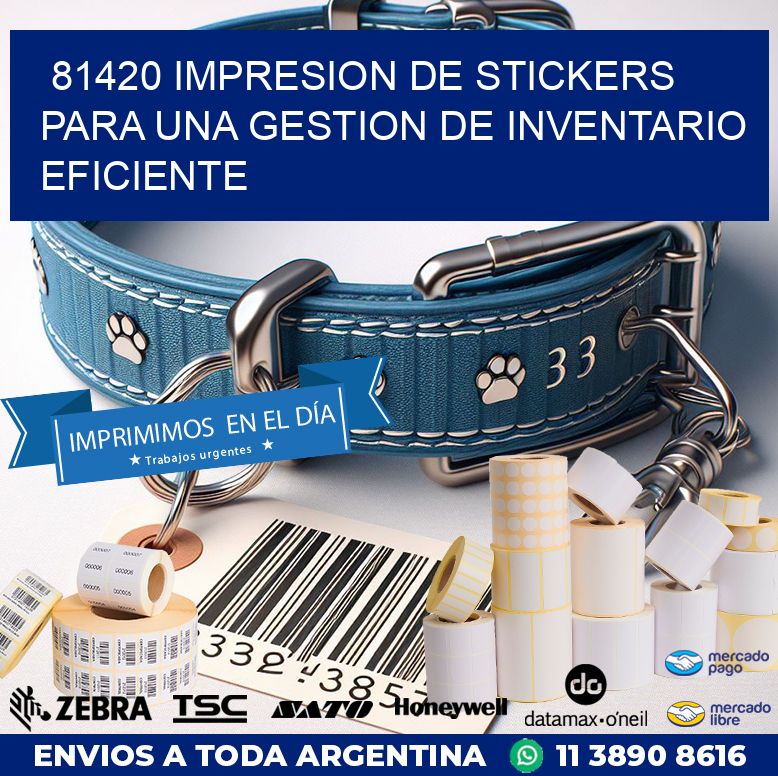 81420 IMPRESION DE STICKERS PARA UNA GESTION DE INVENTARIO EFICIENTE