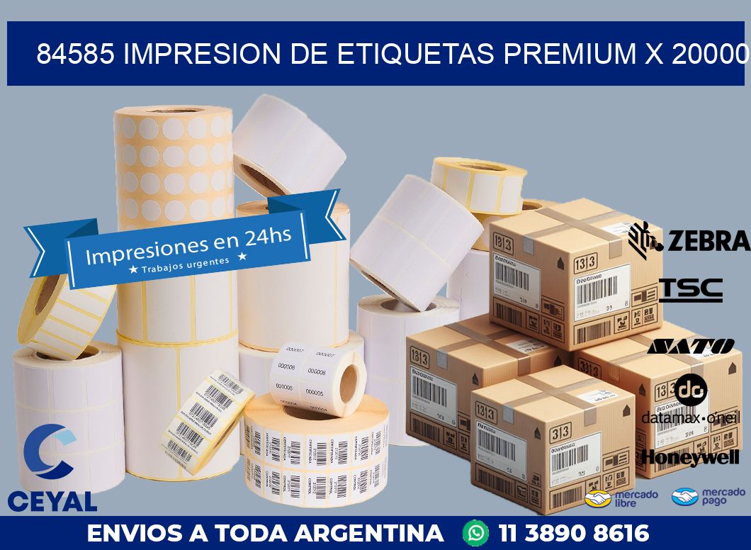 84585 IMPRESION DE ETIQUETAS PREMIUM X 20000