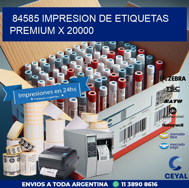 84585 IMPRESION DE ETIQUETAS PREMIUM X 20000
