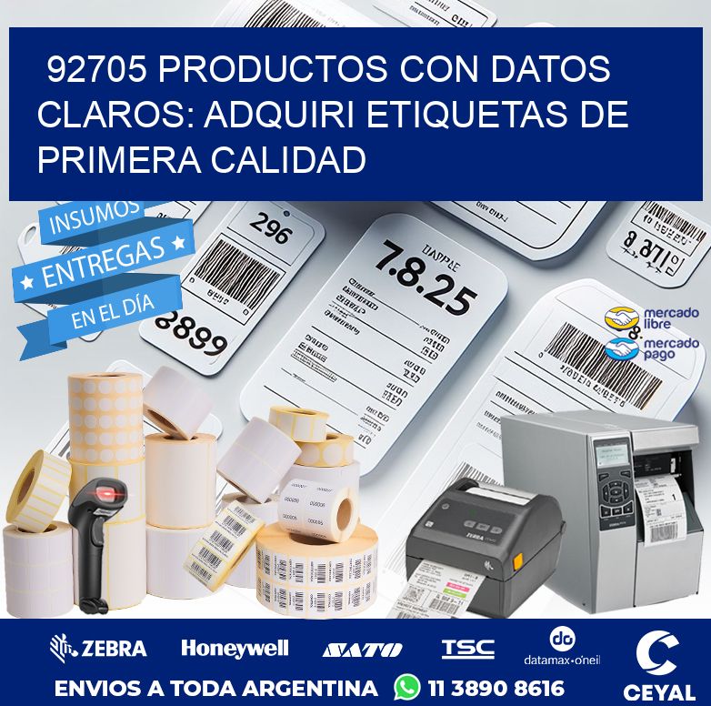 92705 PRODUCTOS CON DATOS CLAROS: ADQUIRI ETIQUETAS DE PRIMERA CALIDAD