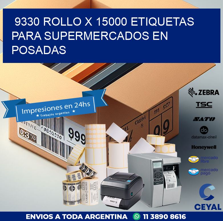 9330 ROLLO X 15000 ETIQUETAS PARA SUPERMERCADOS EN POSADAS
