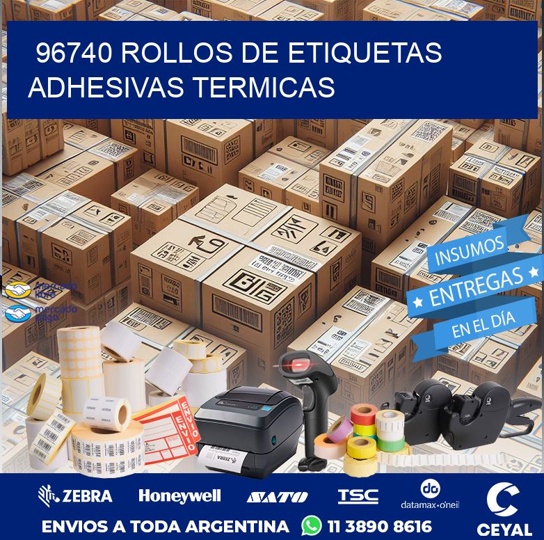 96740 ROLLOS DE ETIQUETAS ADHESIVAS TERMICAS