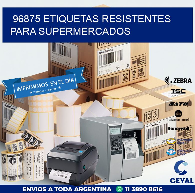 96875 ETIQUETAS RESISTENTES PARA SUPERMERCADOS