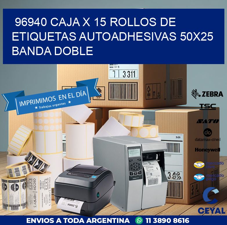 96940 CAJA X 15 ROLLOS DE ETIQUETAS AUTOADHESIVAS 50X25 BANDA DOBLE